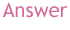 answer